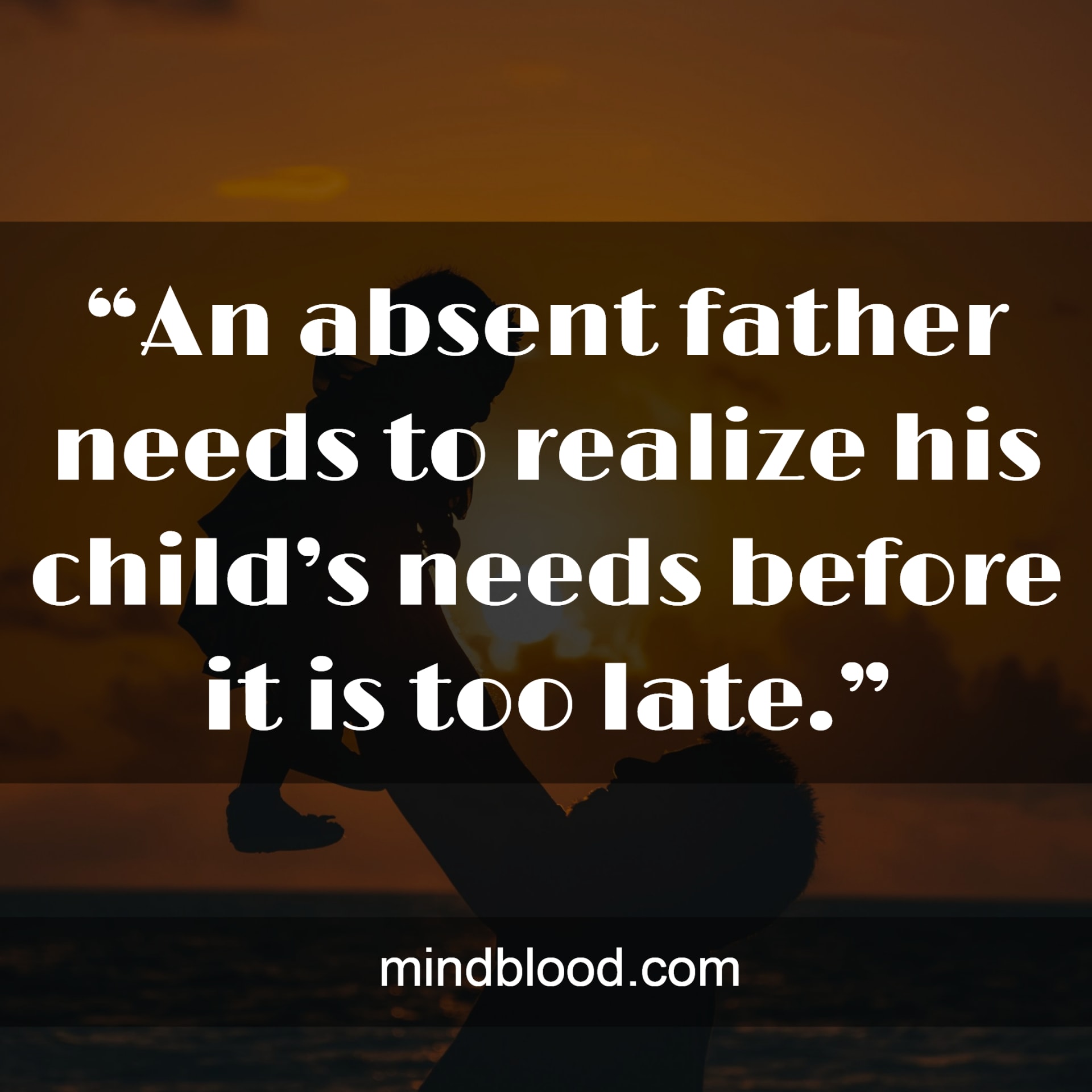 Quotes About Dads Not Being There For Their Daughters (Top 25) Mind Blood