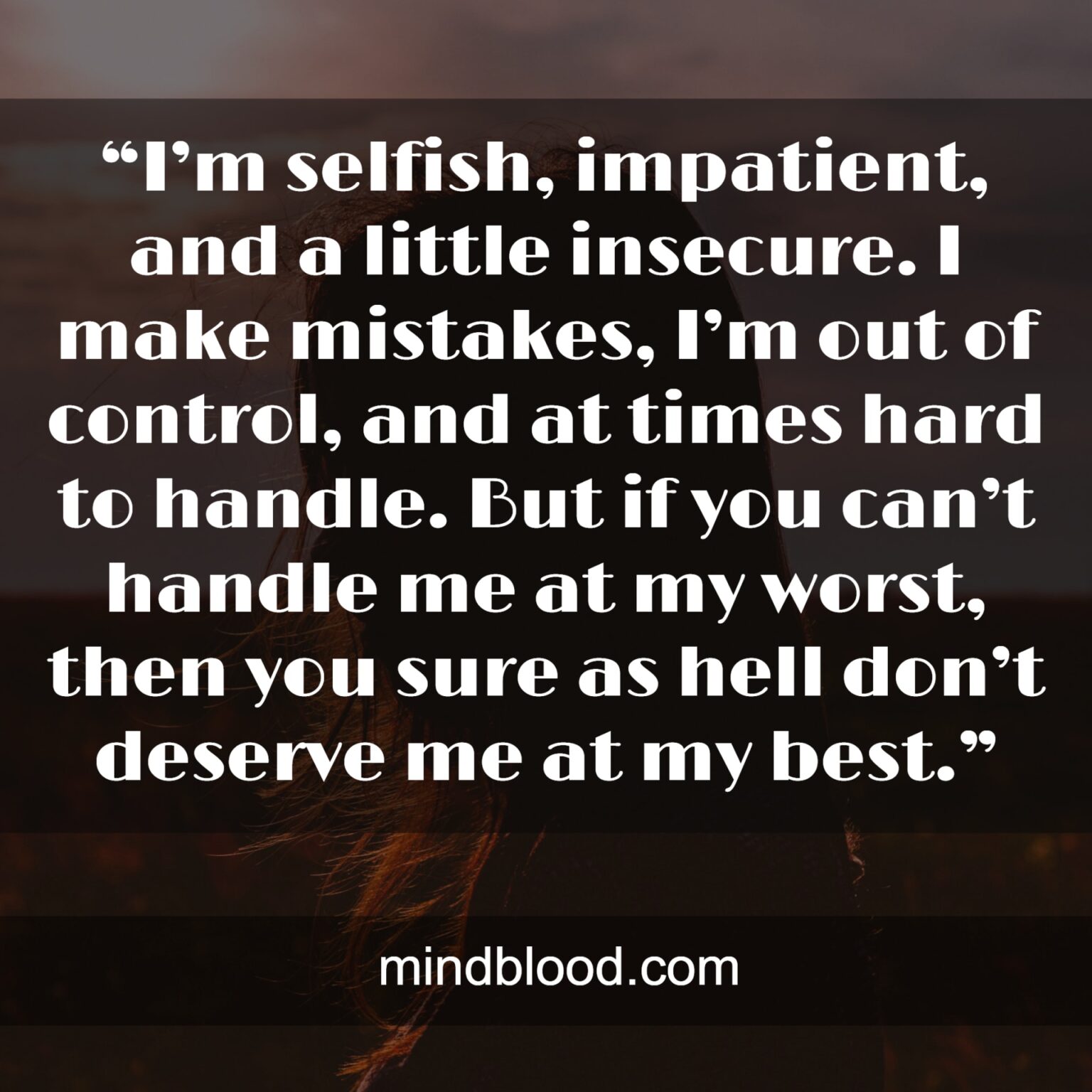 If You Can't Handle Me at My Worst Quote (top 33)