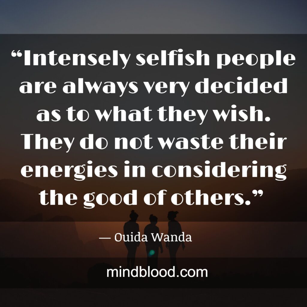 world-is-full-of-selfish-people-quotes-top-16