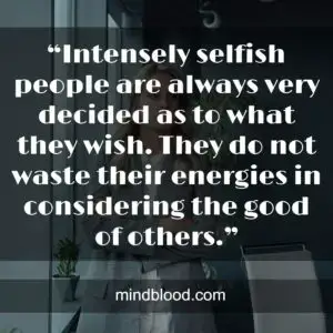 selfish people quotes on hurting others