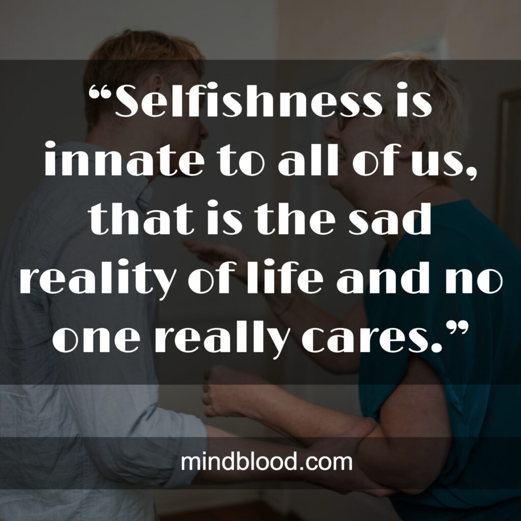 quotes-about-selfish-people-hurting-others-top-24