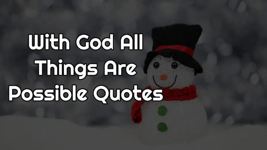 With God All Things Are Possible Quotes