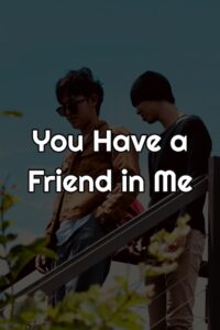 You Have a Friend in Me 