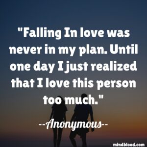 Falling In love was never in my plan. Until one day I just realized that I love this person too much.