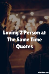 Loving 2 Person at The Same Time 