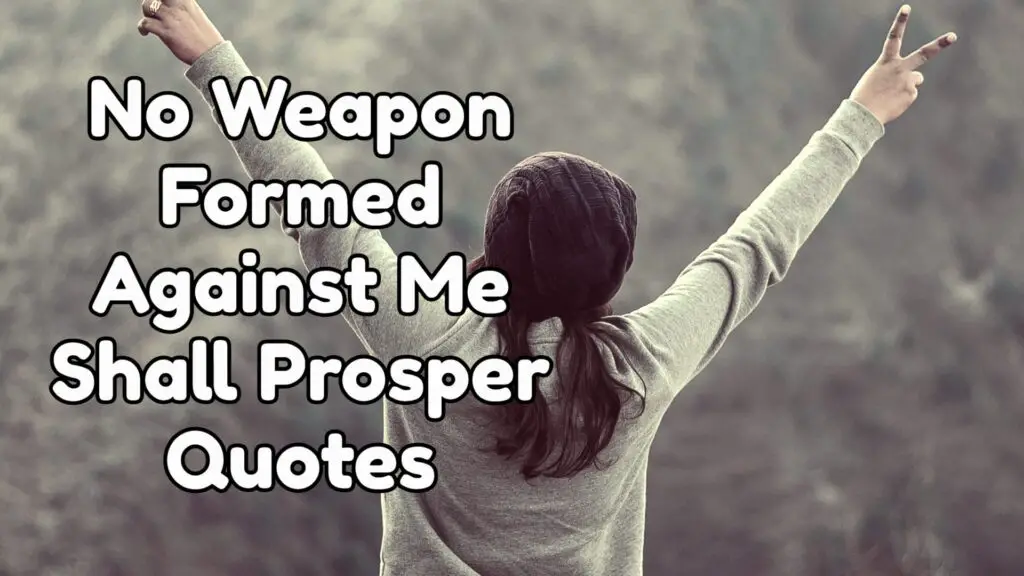 no-weapon-formed-against-me-shall-prosper-quotes-isaiah-54-17