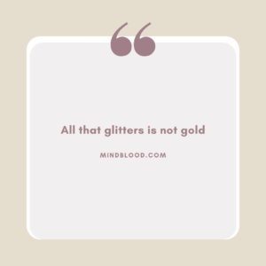 All that glitters is not gold