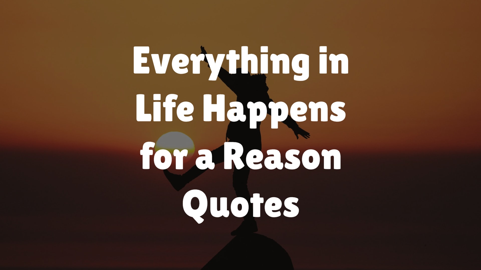 everything-in-life-happens-for-a-reason-quotes