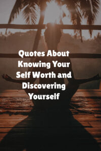  Knowing Your Self Worth and Discovering Yourself