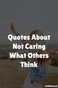  Not Caring What Others Think