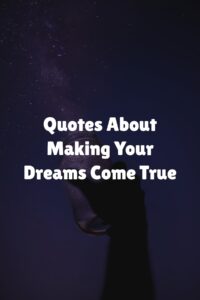  Making Your Dreams Come True