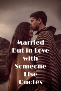 Married But in Love with Someone Else