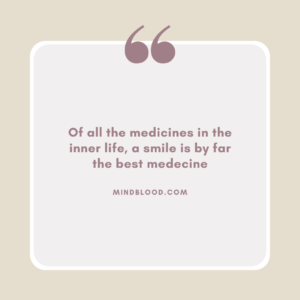 Of all the medicines in the inner life, a smile is by far the best medecine