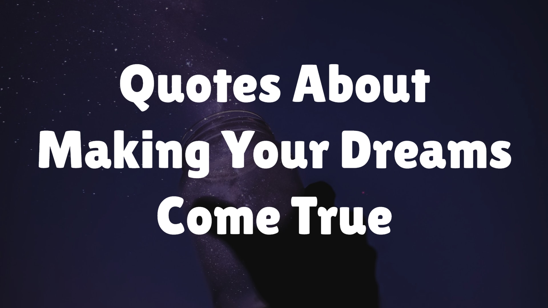 Quotes About Making Your Dreams Come True