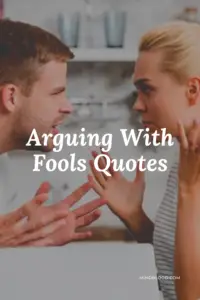 Best 27 Arguing With Fools Quotes