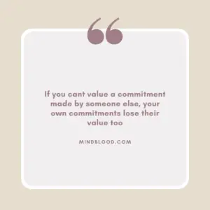 If you cant value a commitment made by someone else, your own commitments lose their value too