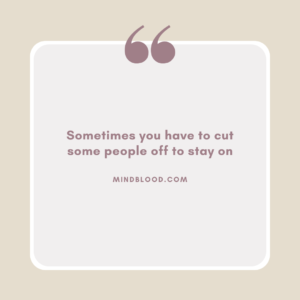 Cutting Someone Off Quotes Quotes About Cutting People Off: When Is It Time To Walk Away?