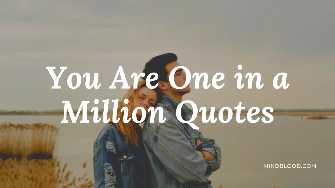 You Are One in a Million Quotes
